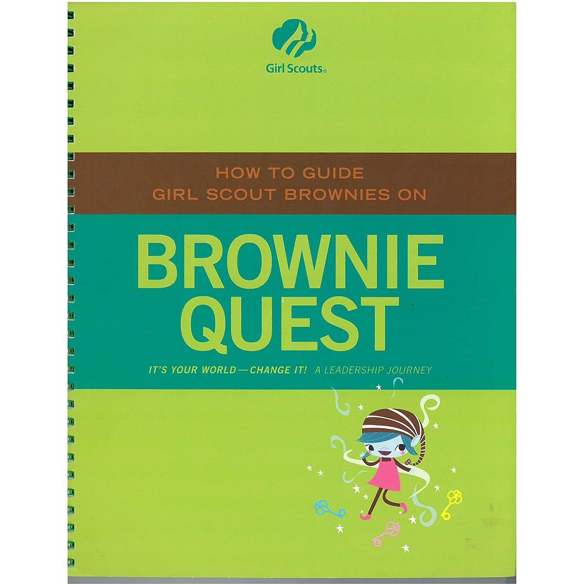 Brownie It's Your World - Change It! Brownie Quest Facilitator Guide