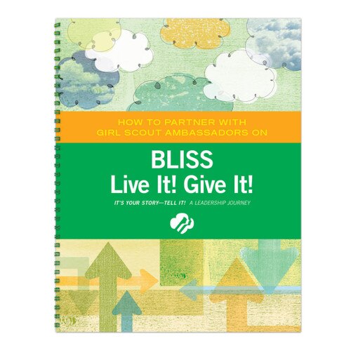 Bliss Live It! Give It! Leadership Guide