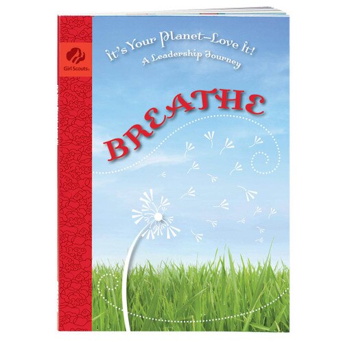 Cadette It's Your Planet - Love It! BREATHE Journey Book