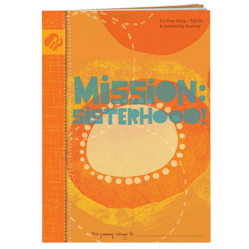 It's Your Story - Tell It! Mission: Siterhood! Senior Journey Book